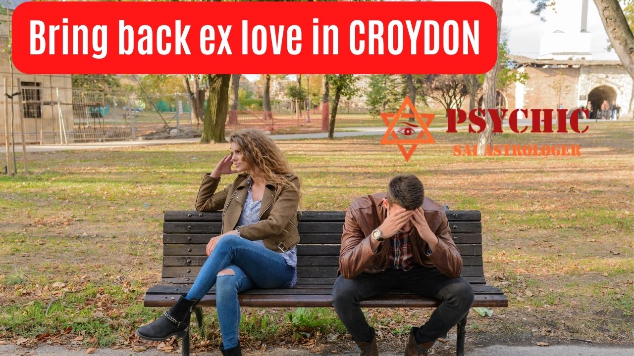 bring back ex love in croydon